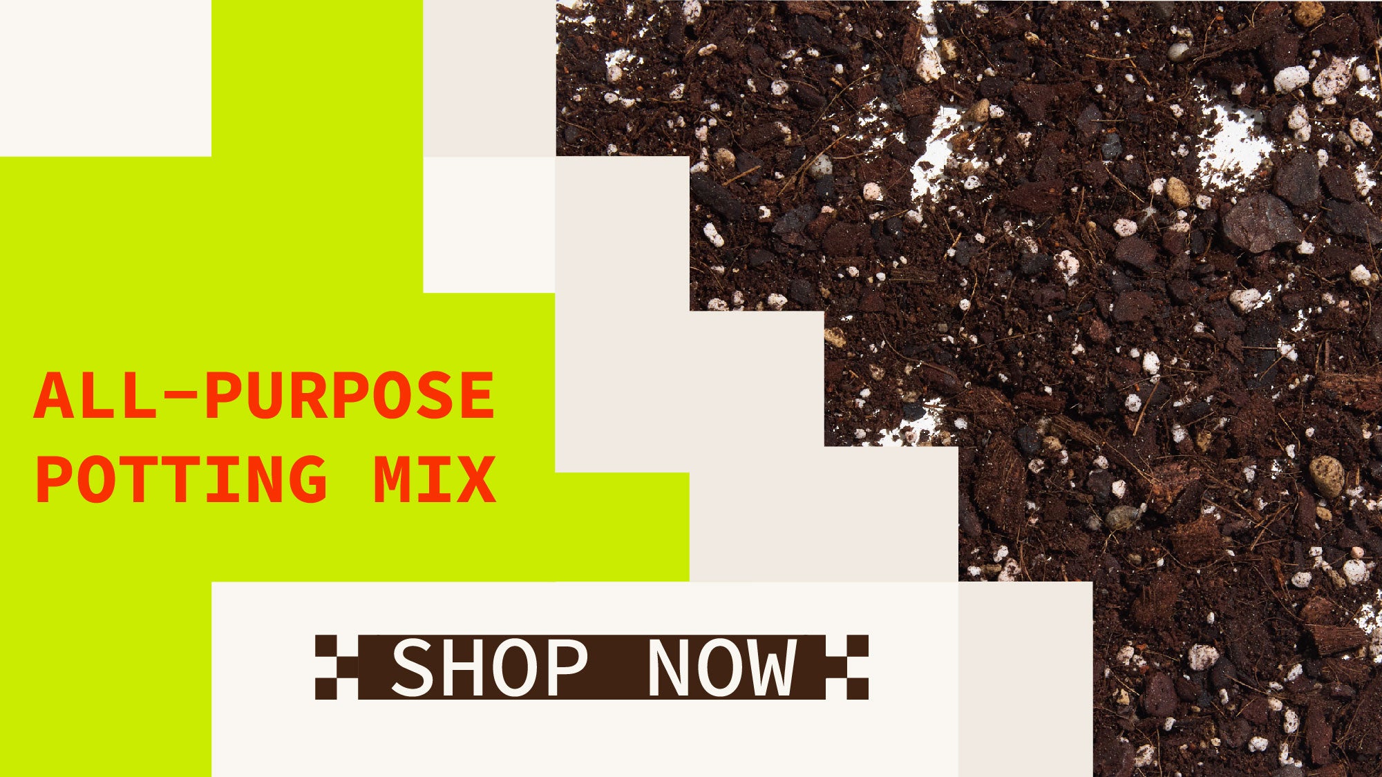 Banner promoting all-purpose potting mix with soil texture and promotional text.